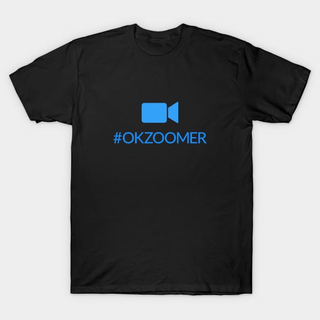 #OKZOOMER T-Shirt by MikeBrennanAD